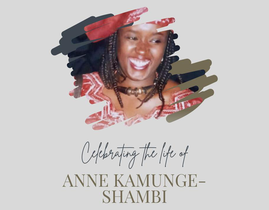 Celebrating the life of Anne Kamunge-Shambi